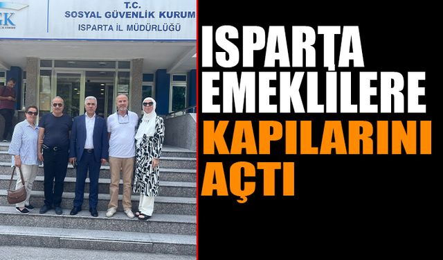 Isparta, Emeklilere Kapılarını Açtı!