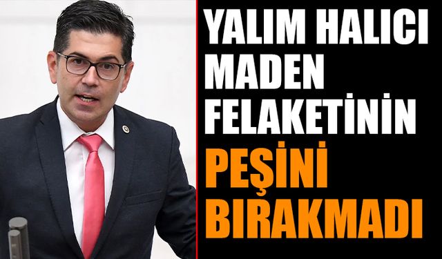 Sütçüler'de Maden Felaketi! CHP'li Vekil Çözüm Bekliyor