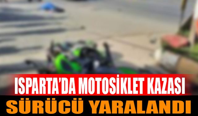 Isparta'da Motosiklet Kazası: Sürücü Yaralandı