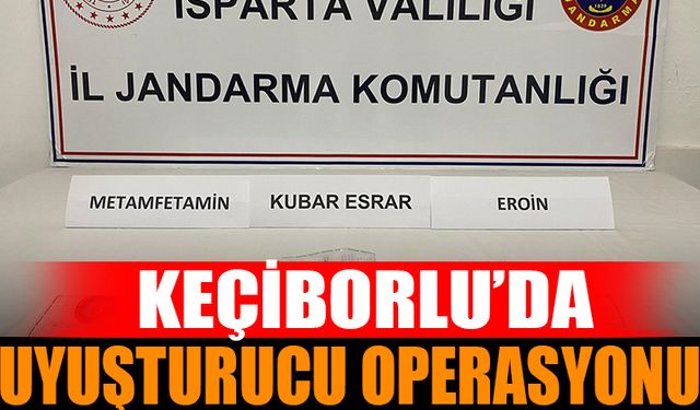 Keçiborlu'nda Büyük Uyuşturucu Operasyonu