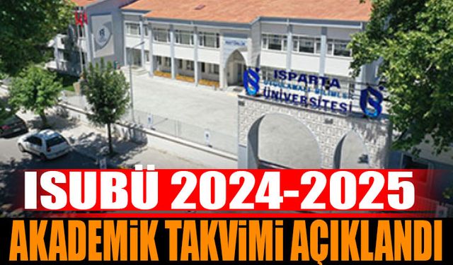 ISUBÜ 2024 2025 akademik takvimi açıklandı