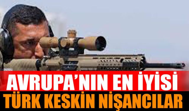 Türk Keskin Nişancılar Avrupa’nın En İyisi Oldu