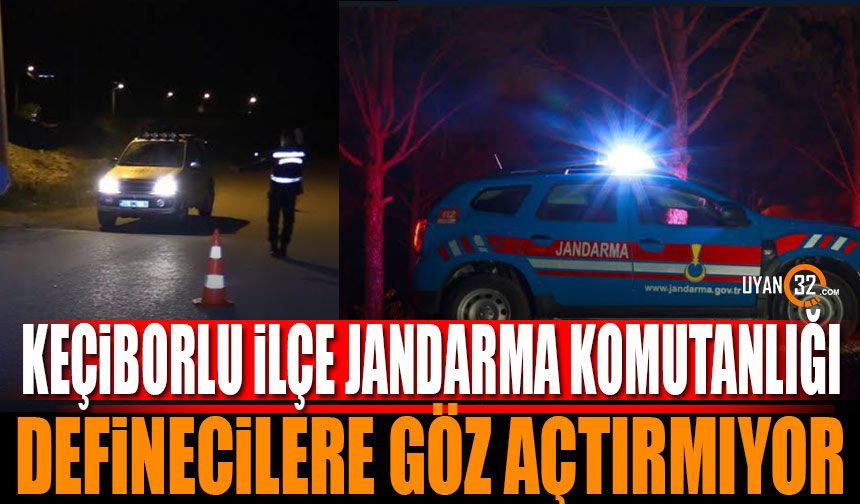 Keçiborlu İlçe Jandarma Komutanlığı definecilere göz açtırmıyor