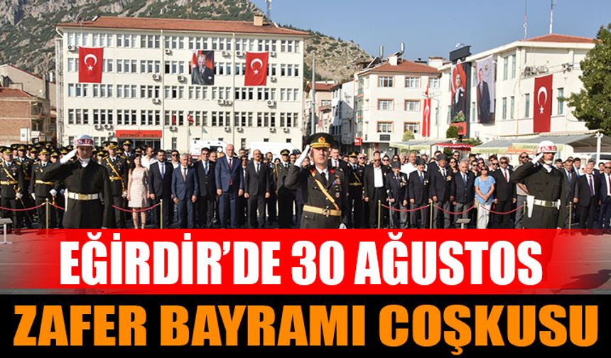 Eğirdir’de 30 Ağustos Zafer Bayramı Coşkusu