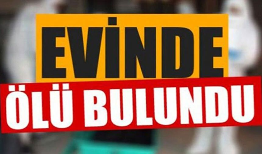 Komşuda Acı Olay: 61 Yaşındaki Kadın Evinde Ölü Bulundu