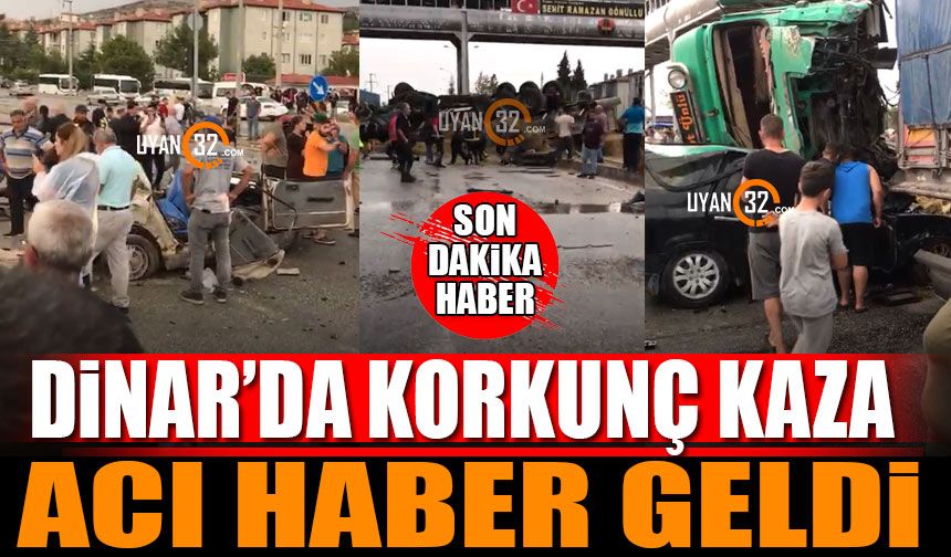 Dinar Kazasında Acı Haber Geldi Son Dakika