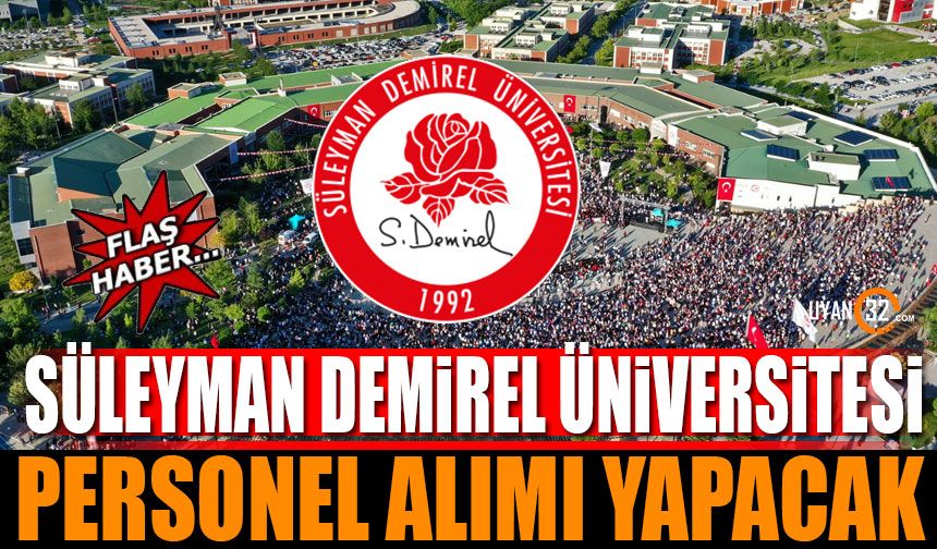 Süleyman Demirel Üniversitesi Personel Alımı Yapacak