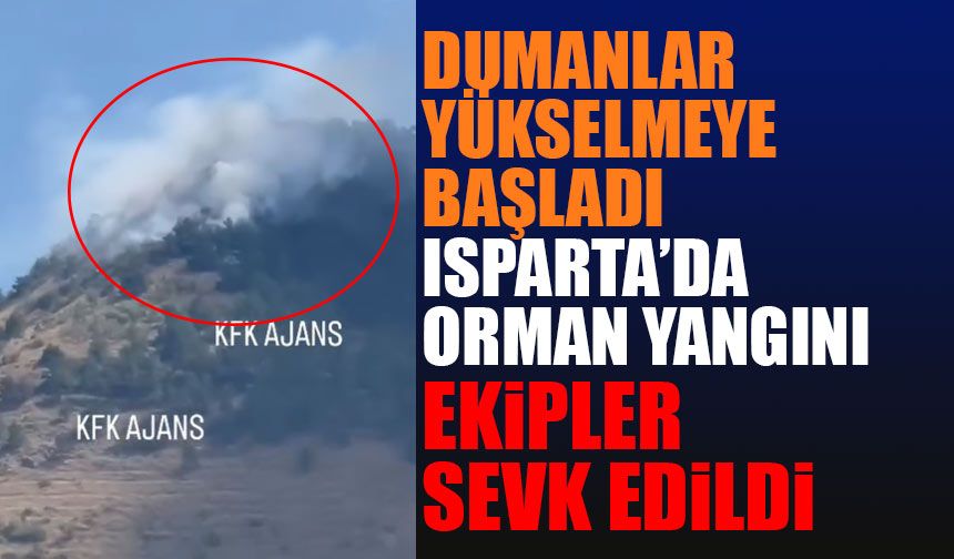 Isparta'da Dağlık Alanda Orman Yangını Başladı