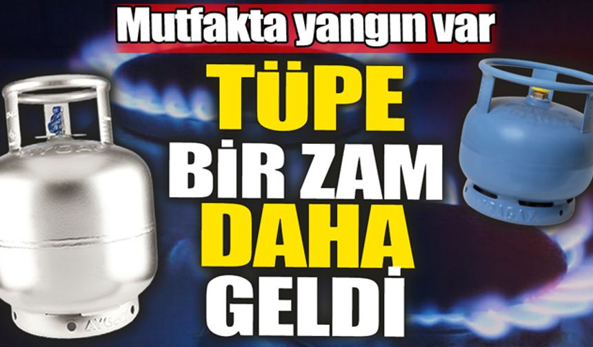 Isparta'da tüp fiyatlarına zam geldi!