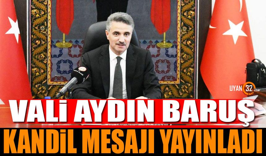 Isparta Valisi Aydın Baruş’un Mevlid Kandili Mesajı