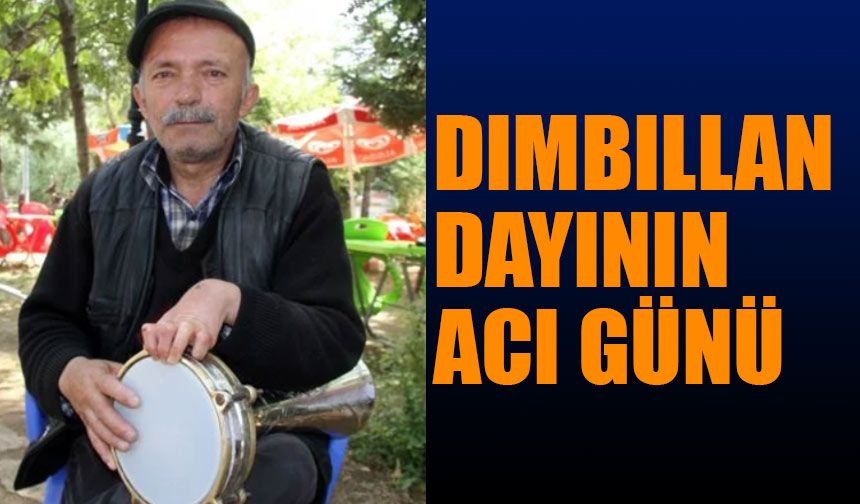 Dımbıllan Dayı'nın Acı Günü