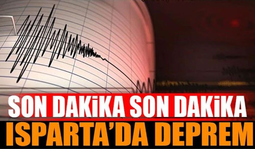 Isparta'da Deprem Meydana Geldi Son Dakika