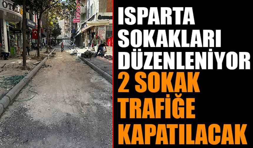 Düzenlemeler Nedeniyle 2 sokak araç trafiğine kapatılıyor