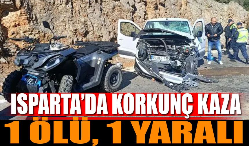 Isparta Antalya karayolunda kaza 1 ölü 1 yaralı