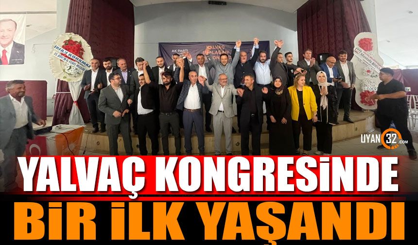 Yalvaç kongresinde bir ilk yaşandı