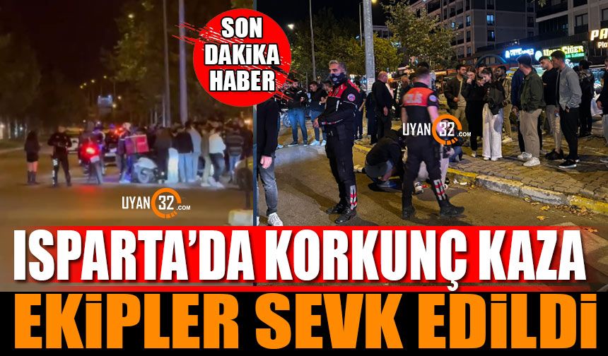 Gecenin Sıcak Haberi: Isparta'da Korkunç Kaza