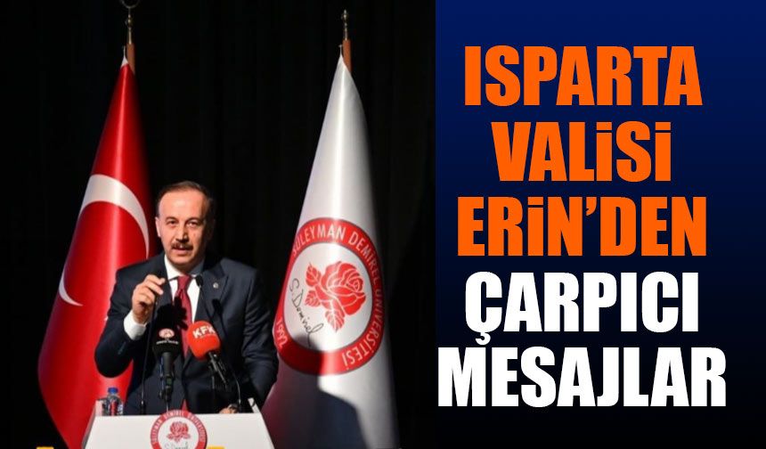 Vali Abdullah Erin’den Çarpıcı Mesajlar (Video Haber)