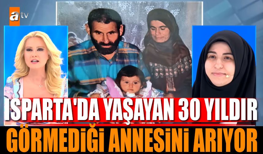 Isparta'da Yaşayan 30 Yıldır Görmediği Annesini Müge Anlı'da Buldu