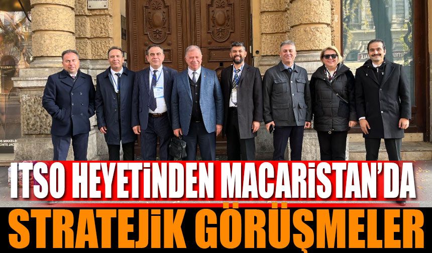 ITSO Heyeti Macaristan'da