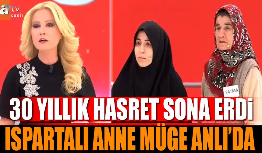 30 Yıllık Hasret Sona Erdi Ispartalı Fatma Sarı Müge Anlı Stüdyosunda