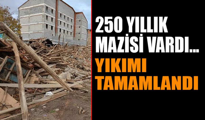 250 Yıllık Geçmişe Sahip İş Yerlerinin Yıkımı Tamamlandı