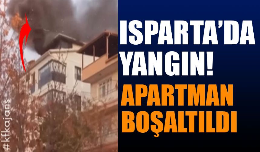 Isparta’da Apartman Yangını Bina Boşaltıkdı