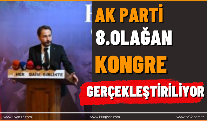 AK Parti Isparta 8. Olağan Kongresi Yoğun Katılımla Başladı