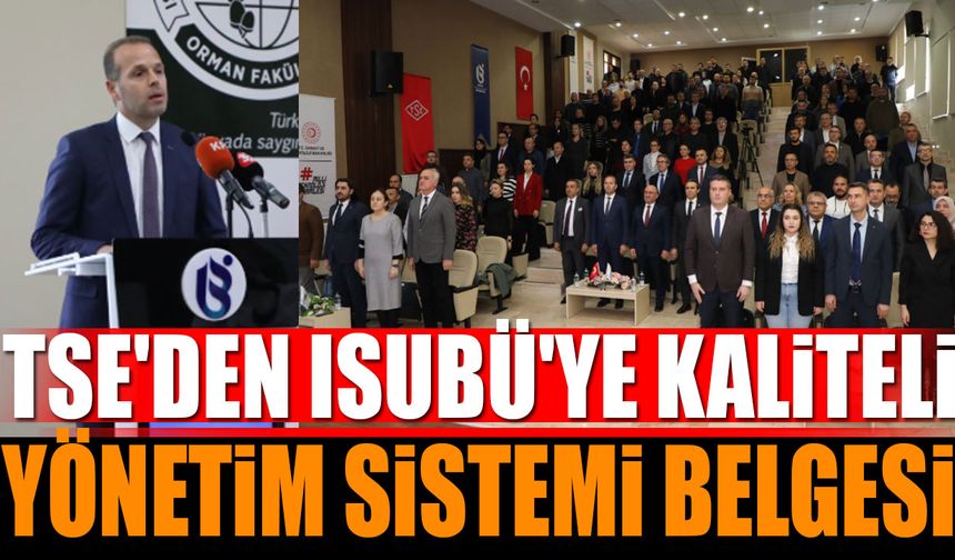 TSE'den ISUBÜ’ye Kalite Yönetim Sistemi Belgesi