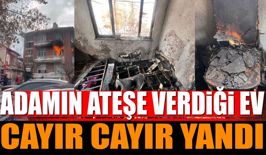 Adamın Ateşe Verdiği Evde Yangın Çıktı