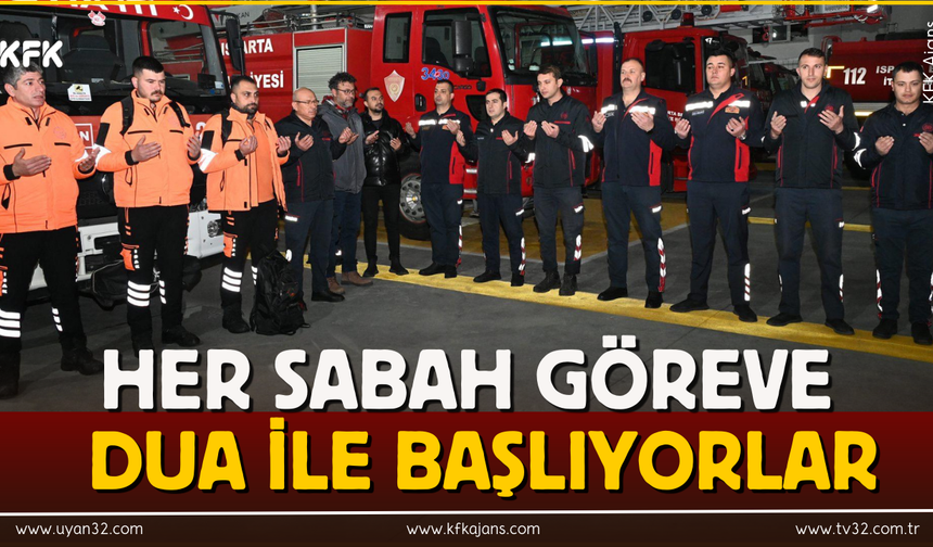 Her Sabah Göreve Duayla Başlıyorlar