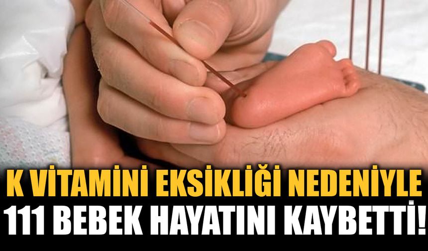 K Vitamini Eksikliği Nedeniyle Türkiye’de 111 Bebek Hayatını Kaybetti!