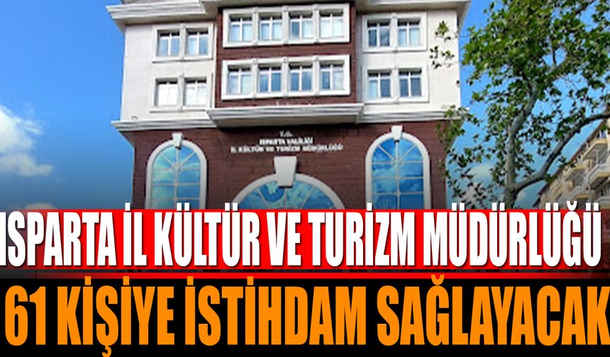 İl Kültür Ve Turizm Müdürlüğü 61 Kişiyi İşe alacak