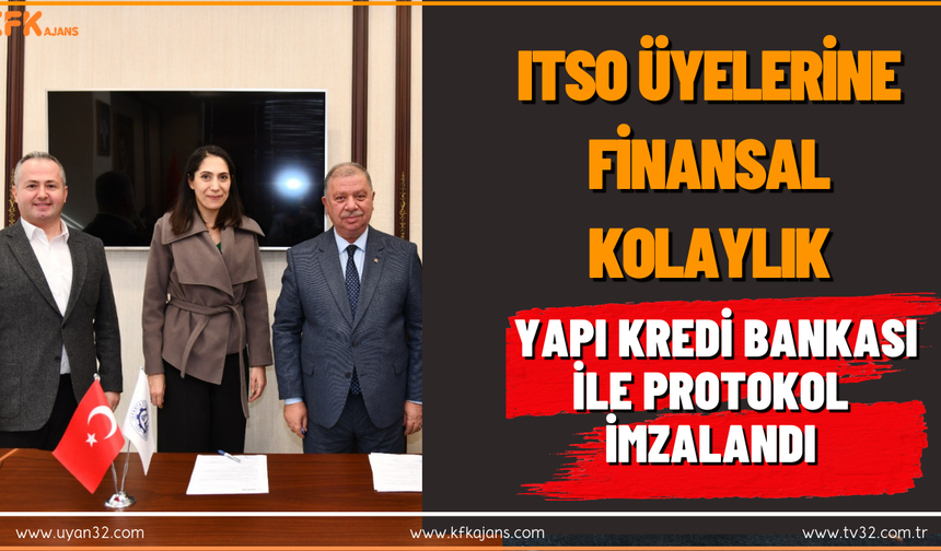 ITSO ÜYELERİNE FİNANSAL KOLAYLIK