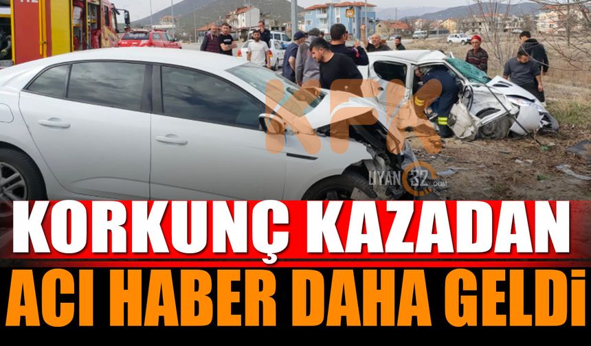 Korkunç Kazadan Acı Haber Daha Geldi