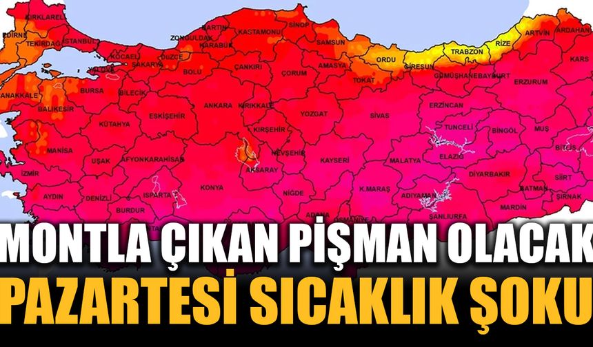 Nisan Değil Sanki Haziran! Pazartesi Bir Başka Geliyor...