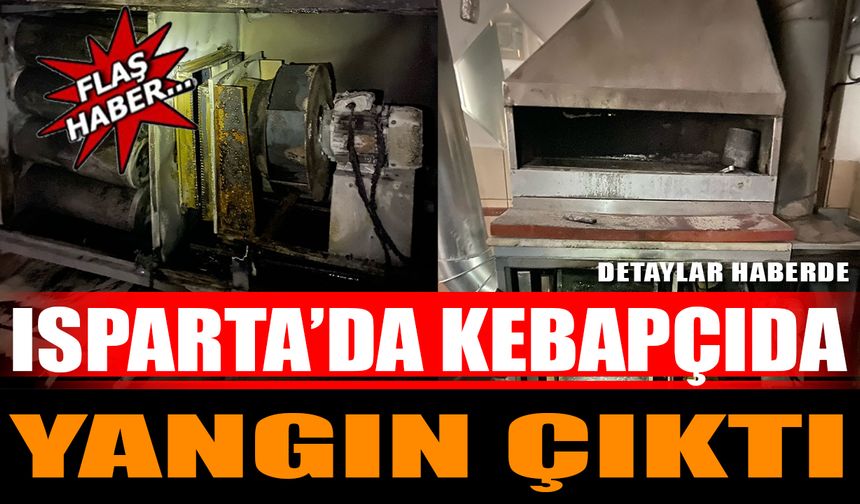 Isparta’da Kebapçıda Yangın