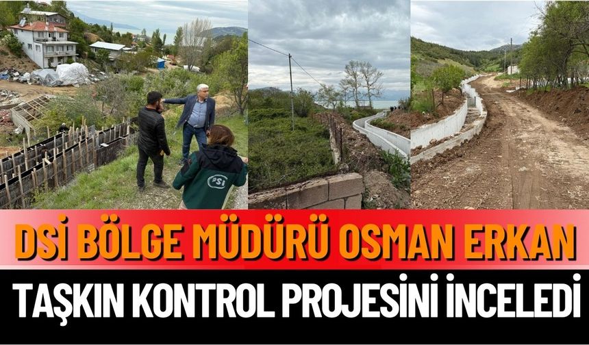 Eğirdir Göktaş Köyü’ndeki Taşkın Kontrol Projesini İncelendi