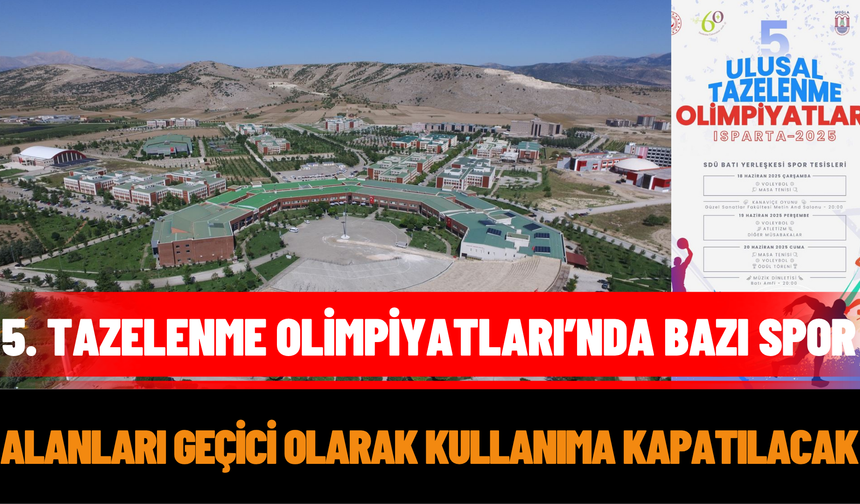 5. Tazelenme Olimpiyatları’nda Bazı Spor alanları Geçici Olarak Kullanıma Kapatılacak