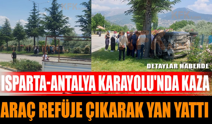 Isparta’da Trafik Kazası: 1 Yaralı
