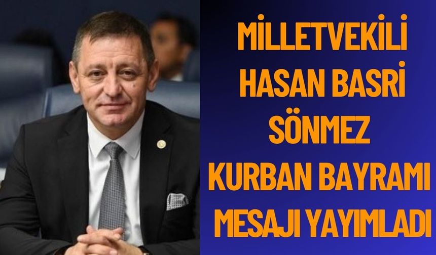 Milletvekili Sönmez'in Kurban Bayramı Mesajı