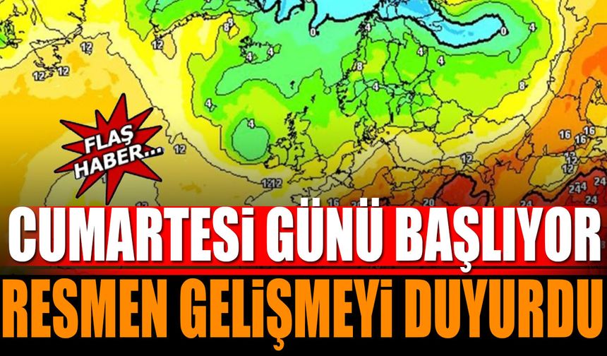 Cumartesi günü başlayacak! Resmen gelişmeyi duyurdu