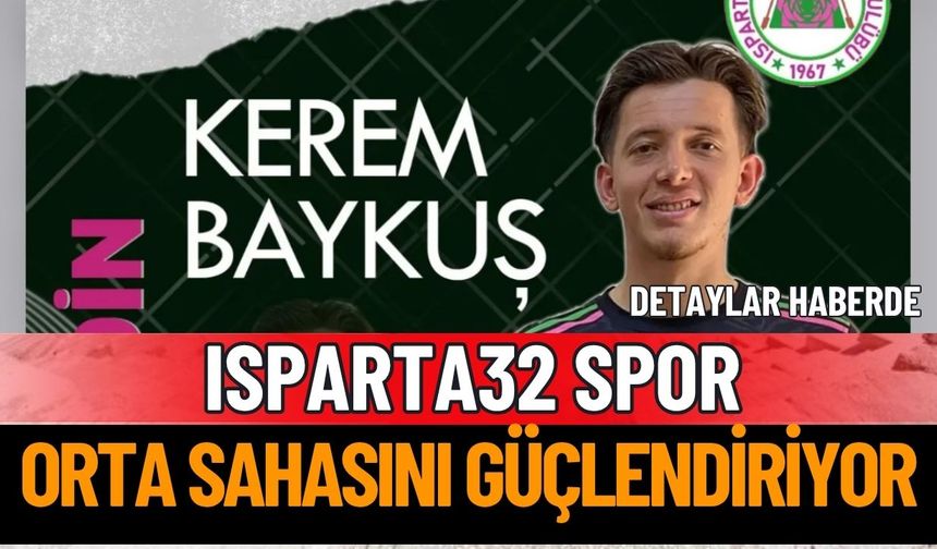 Isparta 32 Spor, Orta Sahasını Kerem Baykuş ile Güçlendirdi