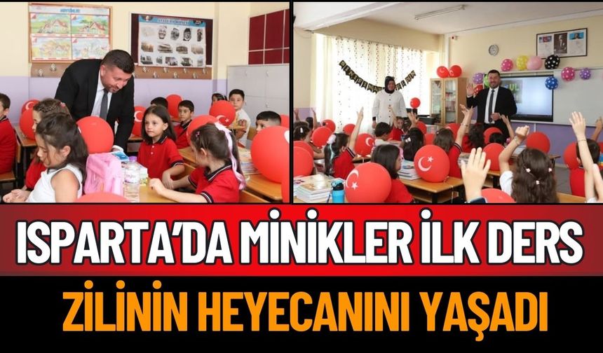 Isparta’da Minikler İlk Ders Zilinin Heyecanını Yaşadı