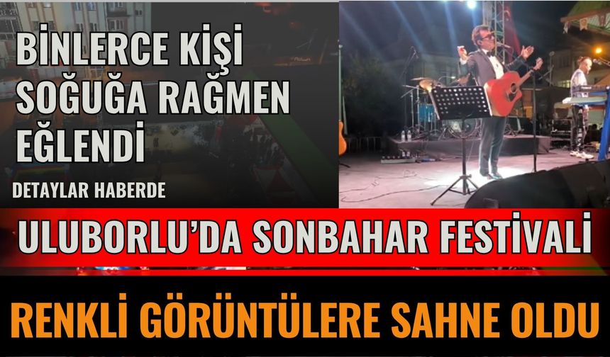 Uluborlu’da Sonbahar Festivali Renkli Görüntülere Sahne Oldu