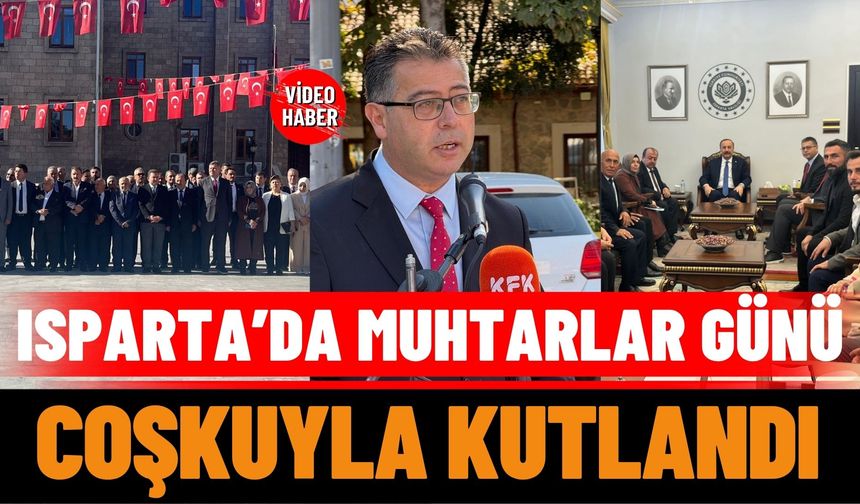 Isparta’da Muhtarlar Günü Kutlandı