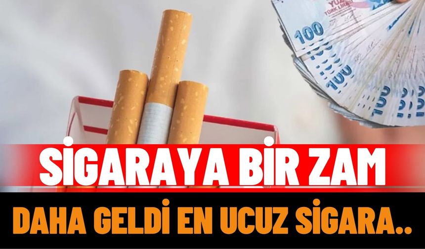 Sigaraya bir zam daha geldi! En ucuz sigara ne kadar?