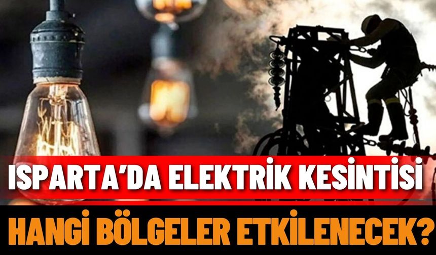 Isparta’da 23 Haziran’da Planlı Elektrik Kesintisi
