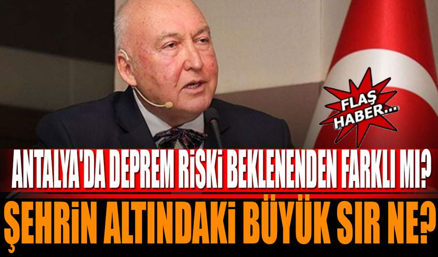 Antalya’da Deprem Riski beklenenden Farklı mı? Şehrin Altındaki Büyük Sır Ne?