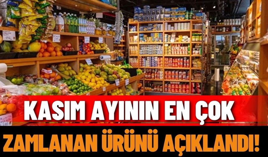 Kasım ayının en çok zamlanan ürünü açıklandı!