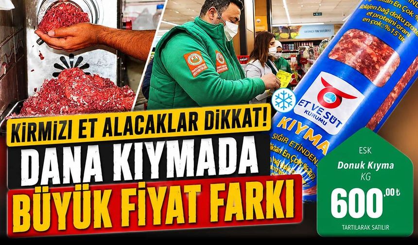 1000 TL'lik Dana Kıyma Bu Markette 600 TL'ye Satılıyor